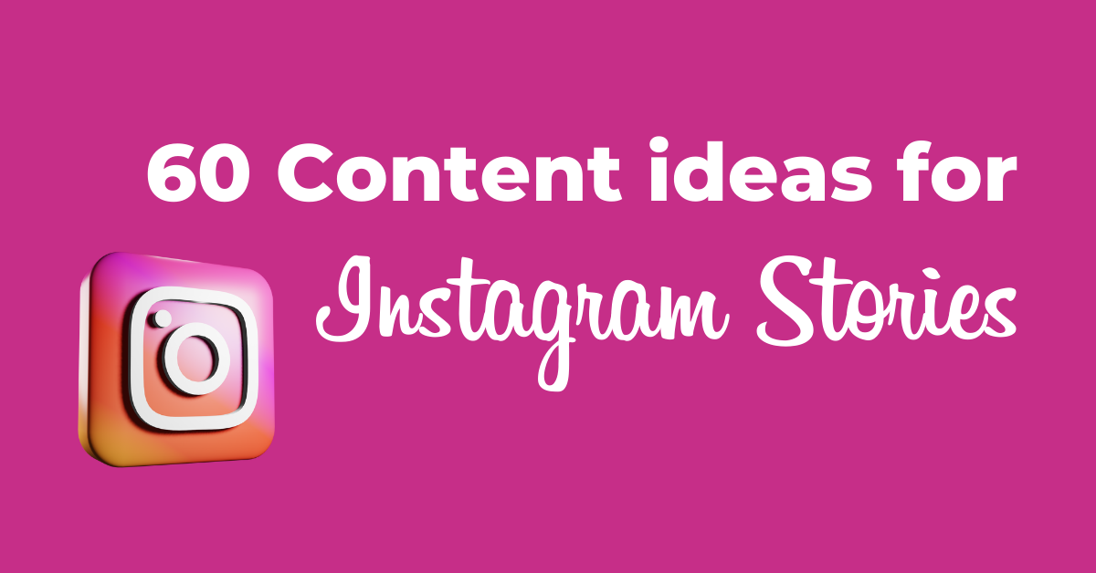 60 Content ideas for Instagram Stories - 365 Days of Success