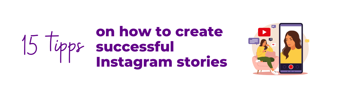 15 tips on how to create successful Instagram stories