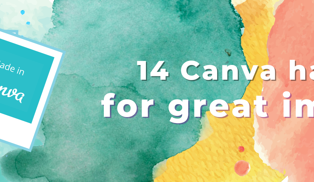 14 Canva hacks for great images